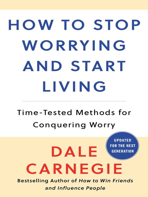 Title details for How to Stop Worrying and Start Living by Dale Carnegie - Available
